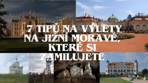 7 tipů na výlety na jižní Moravě, které si zamilujete